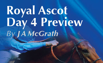 Royal Ascot Day 4 Preview