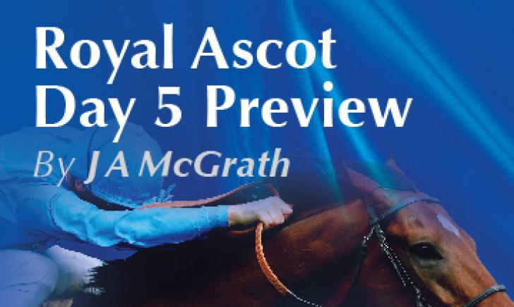 Royal Ascot Day 5 Preview